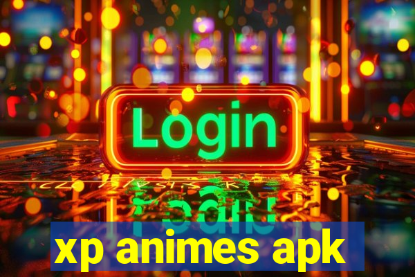 xp animes apk